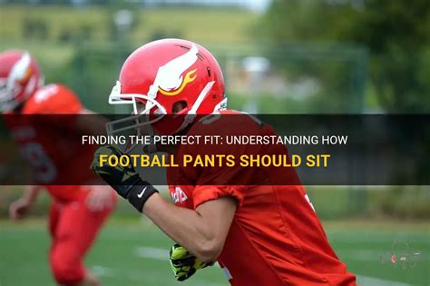 How Should Football Pants Fit: A Detailed Exploration of Different Viewpoints